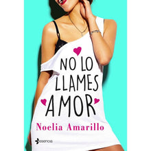 Comprar Grupo Planeta No Lo Llamas Amor – Comedia Romántica Divertida Sobre Malentendidos Vecinales-Noxtic