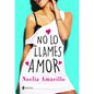 Comprar Grupo Planeta No Lo Llamas Amor – Comedia Romántica Divertida Sobre Malentendidos Vecinales-Noxtic