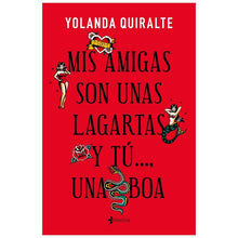 Comprar Grupo Planeta Mis Amigas Son Unas Lagartas Y Tú Una Boa – Novela Emocionante Para Redescubrir El Amor-Noxtic